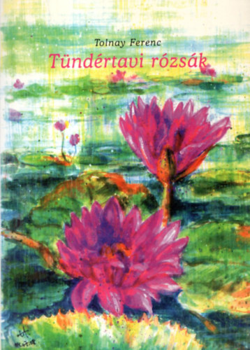 Tolnay Ferenc - T�nd�rtavi r�zs�k