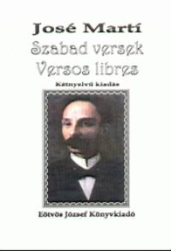 José Martí - Szabad versek - Versos libres