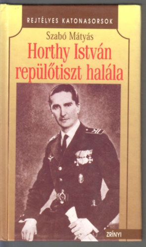 Horthy Istvn repltiszt halla