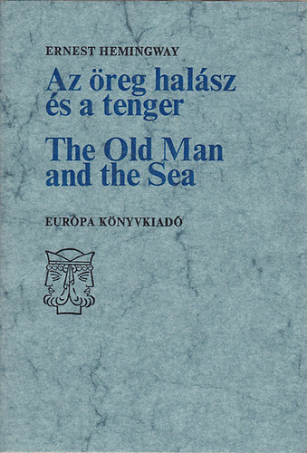 Ernest Hemingway - Az reg halsz s a tenger - The Old Man and The Sea