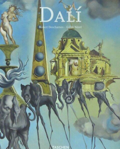 Gilles N�ret Robert Descharnes - Salvador Dal� 1904-1989 (Taschen)