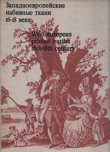 N. Biriukova - West european printed textiles 16th-18th century (angol-orosz)