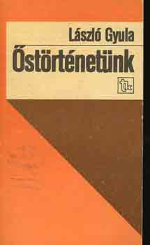 L�szl� Gyula - �st�rt�net�nk