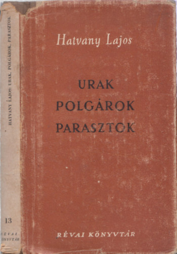 Hatvany Lajos - Urak, polgárok, parasztok