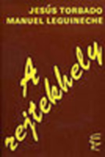 Torbado-Leguineche - A rejtekhely