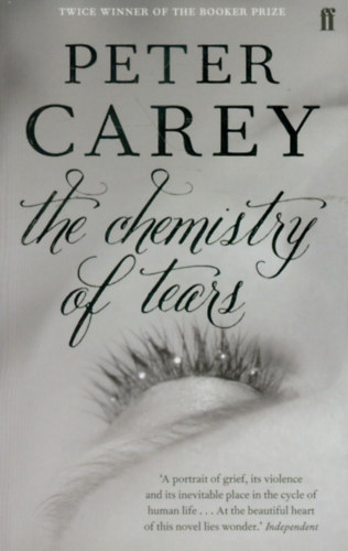 Peter Carey - The Chemistry of Tears