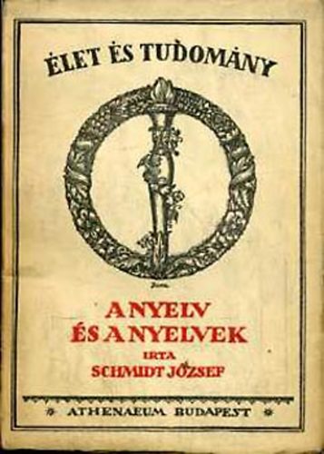 Schmidt József - A nyelv és a nyelvek