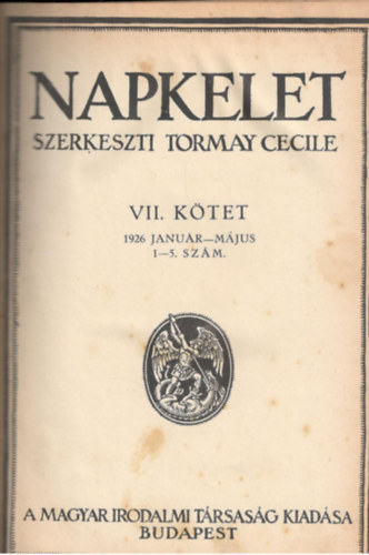 Tormay Cecile  (szerk.) - Napkelet VII. k�tet (1926. janu�r - m�jus 1-5. sz�m)