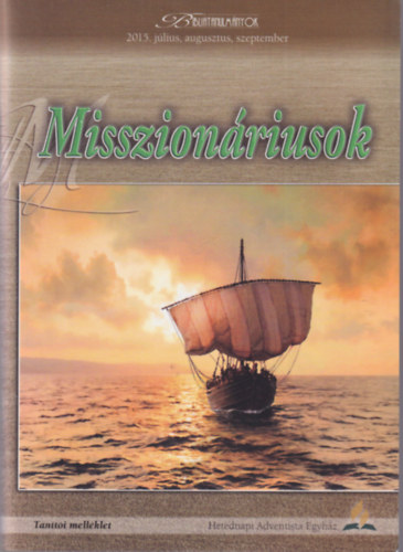 Borge Schantz - Misszionriusok - Bibliatanulmnyok 2015. jlius, augusztus, szeptember