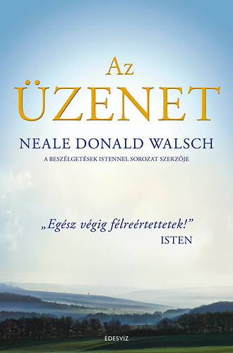 Neale Donald Walsch - Az zenet