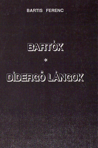 Bartis Ferenc - Bart�k / Diderg� l�ngok