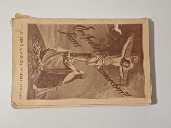 P. Ern A Sancta Teresia - Elmlkedsek Jzus szenvedsrl