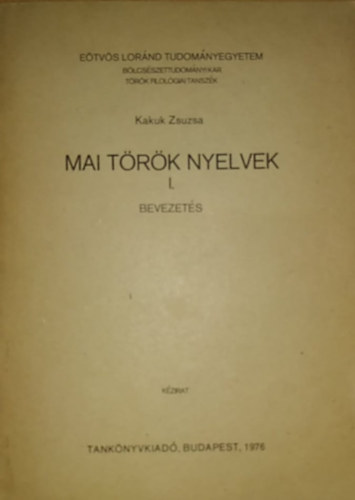 Kakuk Zsuzsa - Mai trk nyelvek I. - Bevezets