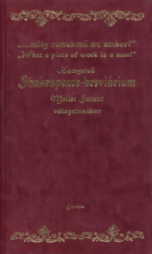 Kétnyelvű Shakespeare-breviárium Maller Sándor válogatásában