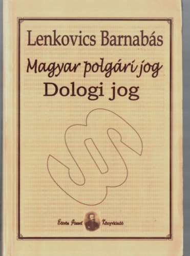 Lenkovics Barnab�s - Magyar polg�ri jog - Dologi jog