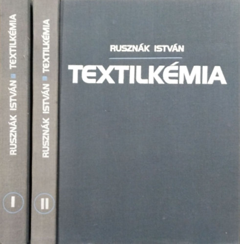 Rusznák István - Textilkémia I-II.