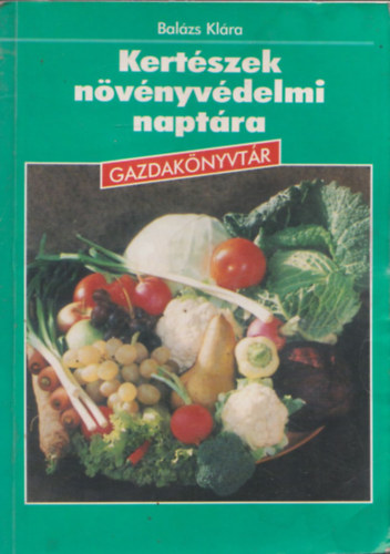 Bal�zs Kl�ra; V�r�s G�za - Kert�szek n�v�nyv�delmi napt�ra
