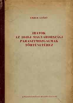 Iratok az 1848-i magyarorszgi parasztmozgalmak trtnethez