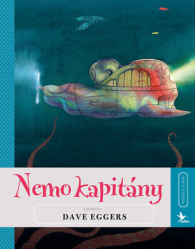 Dave Eggers - Nemo kapitny - Mesld jra! 5.