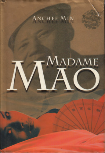 Anchee Min - Madame Mao