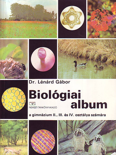 T�th; Fazekas; L�n�rd �d�n - Biol�giai album (a gimn�zium II., III. �s IV. oszt�lya sz�m�ra)