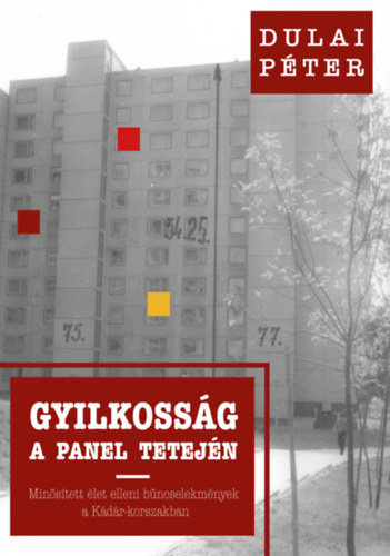 Dulai Pter - Gyilkossg a panel tetejn