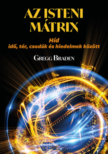 Gregg Braden - Az isteni m�trix