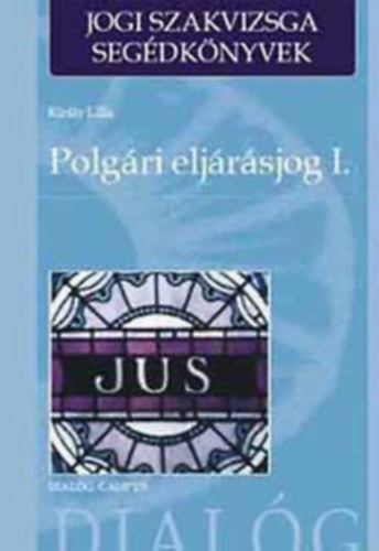 Kir�ly Lilla - Polg�ri elj�r�sjog I-II.