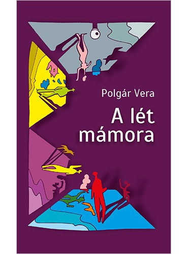 Polgár Vera - A lét mámora