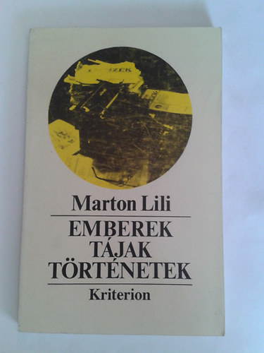 Marton Lili - Emberek, tájak, történetek