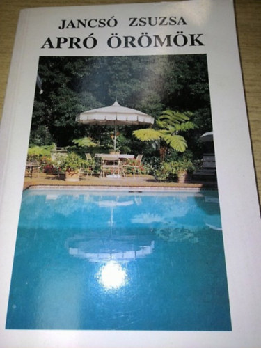 Jancsó Zsuzsa - Apró örömök