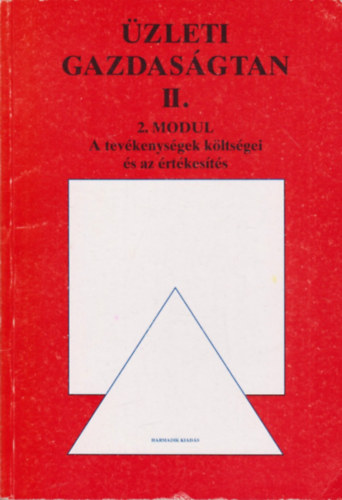 Pl Zoltnn Joanovicsn Kerekes Mria - zleti gazdasgtan II. 2. modul - A tevkenysgek kltsgei s az rtkests