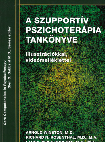 Laura Weiss Roberts, Richard N. Rosenthal Arnold Winston - A szupport�v pszichoter�pia tank�nyve