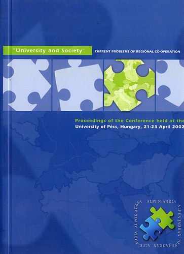 István Tarrósy László Kozma (Ed.) - "University and Society" - Current Problems of Regional Co-operation