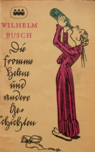 Wilhelm Busch - Die fromme Helene