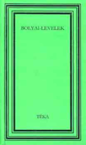 Benk Samu Csehi Gyula Mik Imre - Bolyai-levelek Bevezets, Levelek ,Jegyzetek,  Nvmutat
