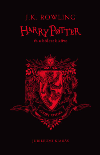 J. K. Rowling - Harry Potter �s a b�lcsek k�ve - Griffend�l