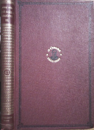 J�kai M�r - A j�v� sz�zad reg�nye III. (Centen�riumi kiad�s 43.)