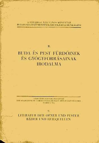 Fvrosi Nyilvnos Knyvtr - Buda s Pest frdinek s gygyforrsainak irodalma