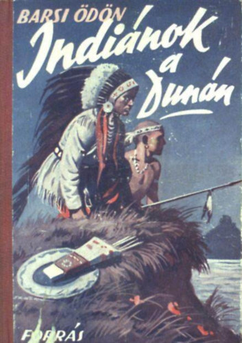 Barsi �d�n - Indi�nok a Dun�n