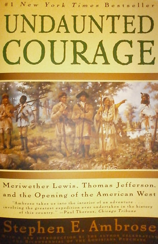 Stephen E. Ambrose - Undaunted Courage