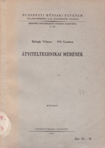 Balogh Vilmos - P�l Gaszton - �tviteltechnikai m�r�sek