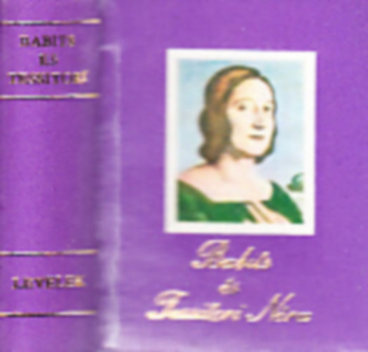 T�gl�s J�nos  (Szerk.) - Babits �s Tessitori N�ra levelez�se (minik�nyv)