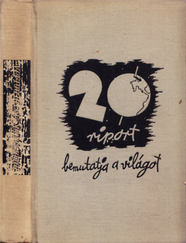 Husz riport bemutatja a vil�got - riporterek antol�gi�ja