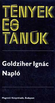 Goldziher Ign�c - Napl� (t�nyek �s tan�k)