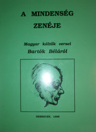 Bényei József (szerk.) - A mindenség zenéje