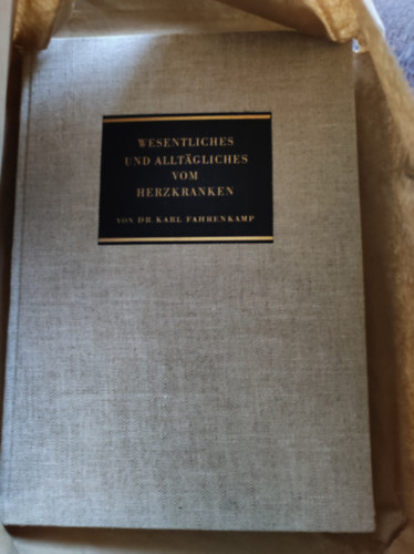Dr. Karl Fahrenkamp - Wesentliches und alltgliches von Herzkranken (Szvbetegek mindennapjai) (Eredeti dobozben)