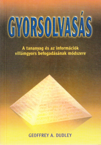 Geoffrey A. Dudley - Gyorsolvas�s (A tananyag �s az inform�ci�k vill�mgyors befogad�s�nak m�dszere)