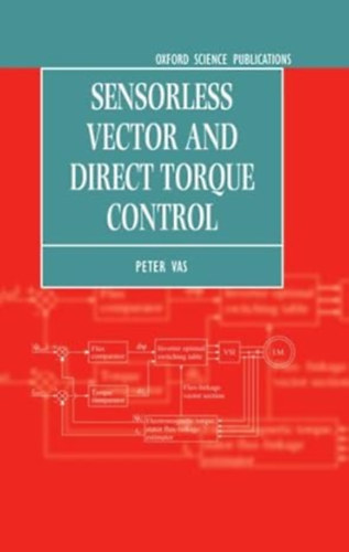 Peter Vas - Sensorless Vector and Direct Torque Control