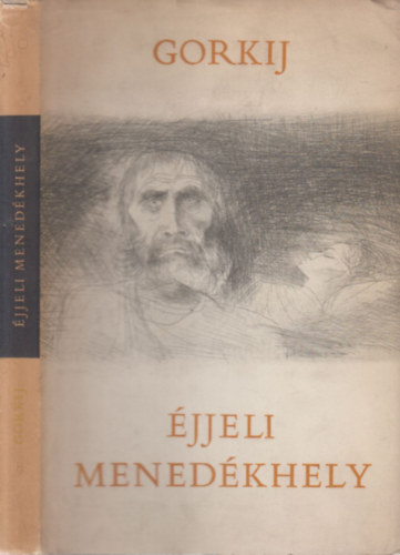 Gorkij - jjeli menedkhely (Szsz Endre eredeti rzkarcaival)